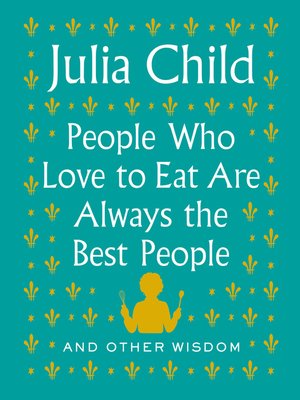 cover image of People Who Love to Eat Are Always the Best People